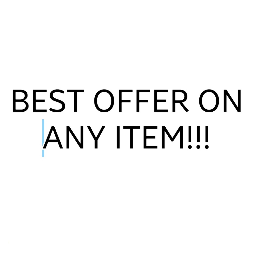 ...make ANY offer...NEED ITEMS GONE ASAP!!